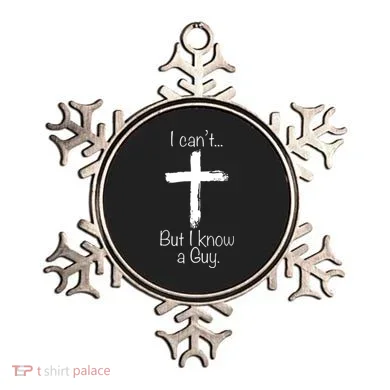 I Can’t But I Know A Guy Ornament