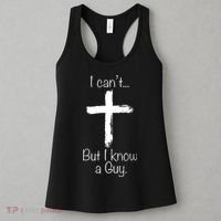 I Can’t But I Know A Guy Women's Tank Top thumb 3