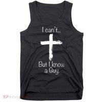 I Can’t But I Know A Guy Tank Top thumb 0