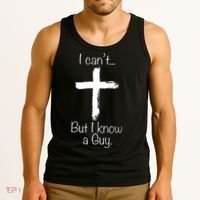 I Can’t But I Know A Guy Tank Top thumb 3
