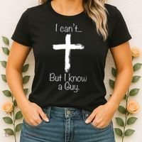 I Can’t But I Know A Guy Women's T-Shirt thumb 2