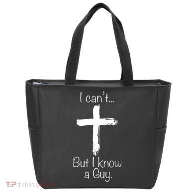 I Can’t But I Know A Guy Bag