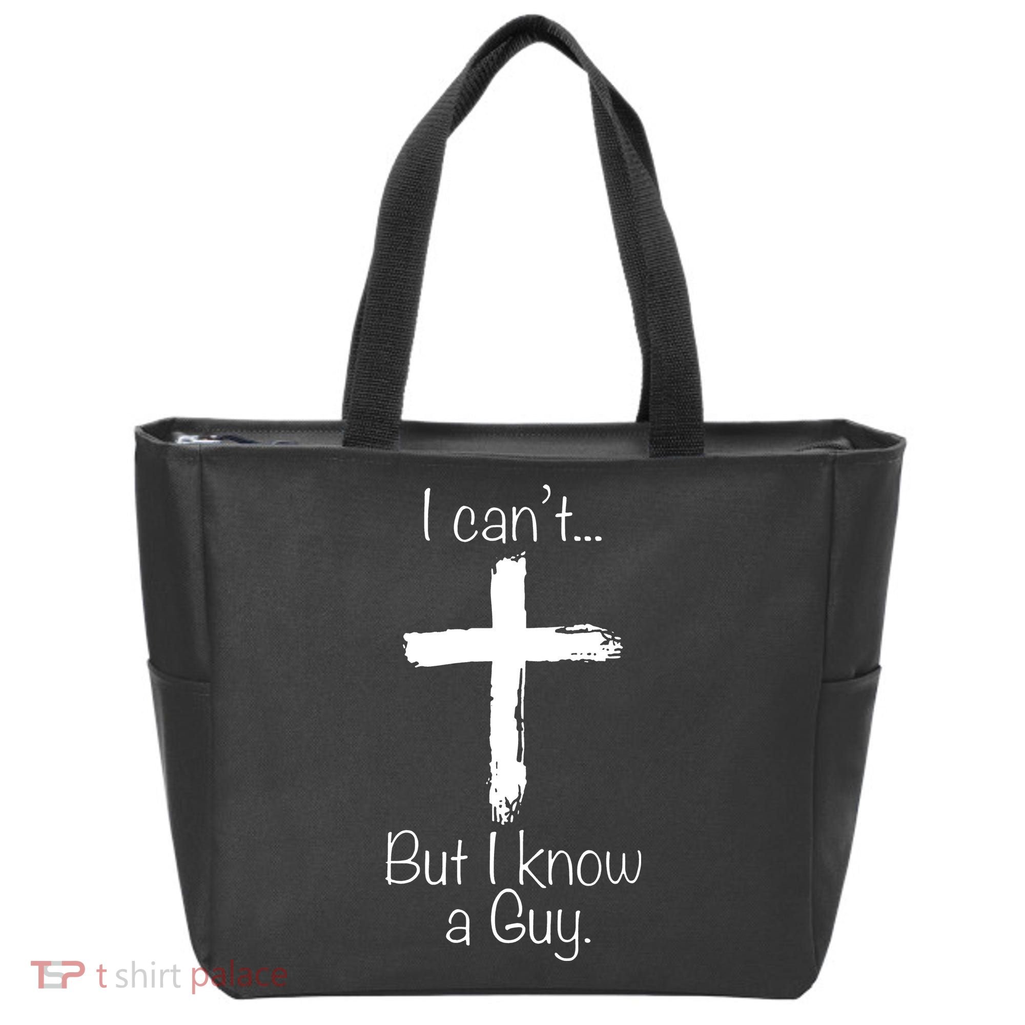 I Can’t But I Know A Guy Tote Bag