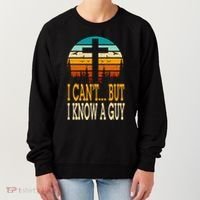 I Cant But I Know A Guy Jesus Cross Religious Christian Women's Sweatshirt thumb 0