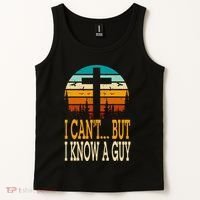 I Cant But I Know A Guy Jesus Cross Religious Christian Tank Top thumb 2