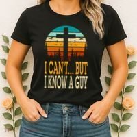 I Cant But I Know A Guy Jesus Cross Religious Christian Women's T-Shirt thumb 2