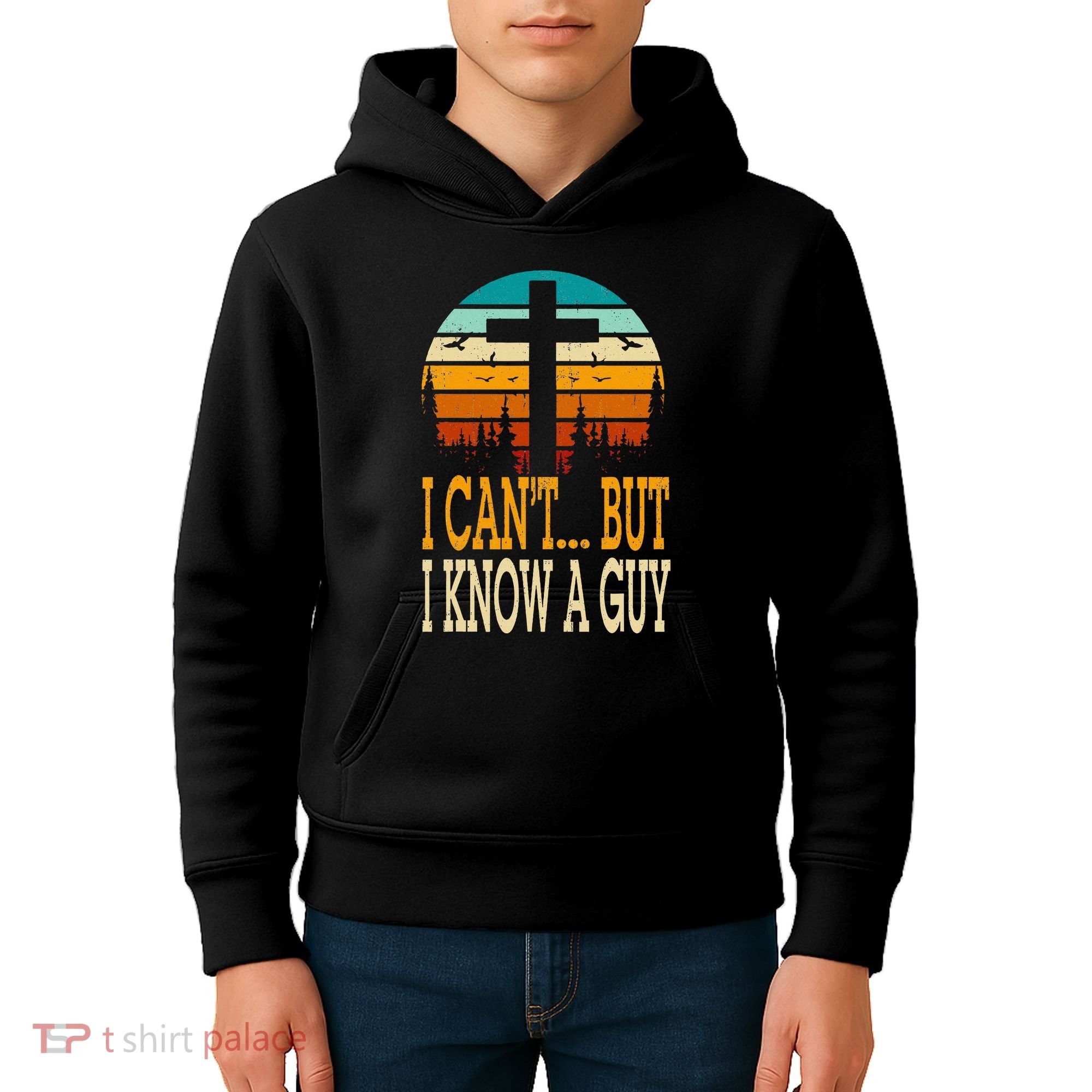 I Cant But I Know A Guy Jesus Cross Religious Christian Kids Hoodie