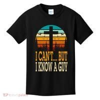 I Cant But I Know A Guy Jesus Cross Religious Christian Kids T-Shirt thumb 0