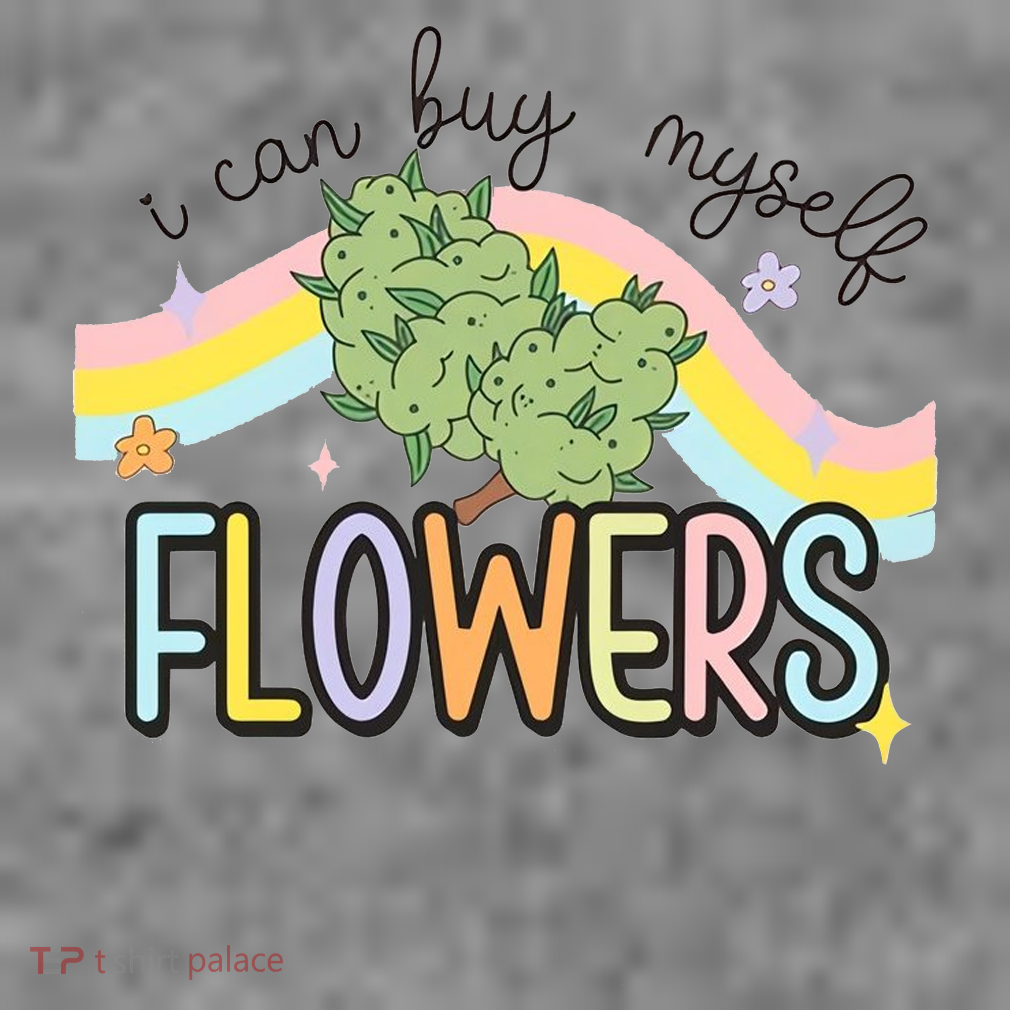 I Can Buy Myself Flowers Funny Stoner Happy 420 Days Cannabis Toddler Hoodie