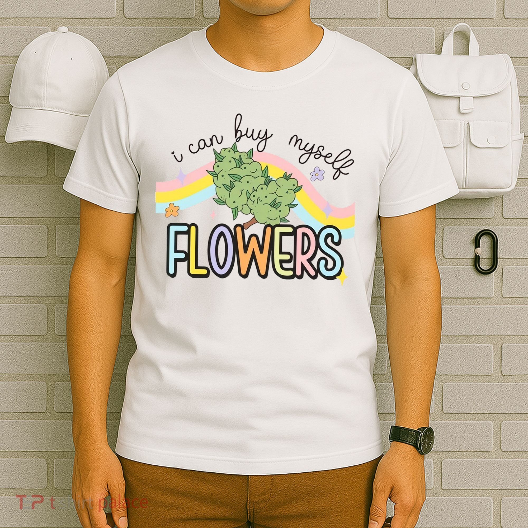 I Can Buy Myself Flowers Funny Stoner Happy 420 Days Cannabis T-Shirt