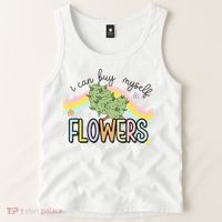 I Can Buy Myself Flowers Funny Stoner Happy 420 Days Cannabis Tank Top thumb 2