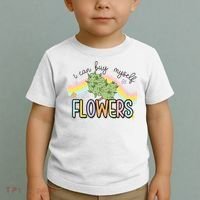 I Can Buy Myself Flowers Funny Stoner Happy 420 Days Cannabis Toddler T-Shirt thumb 2