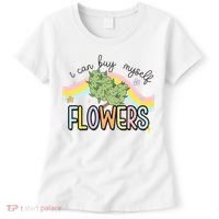 I Can Buy Myself Flowers Funny Stoner Happy 420 Days Cannabis Women's T-Shirt thumb 0
