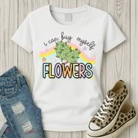 I Can Buy Myself Flowers Funny Stoner Happy 420 Days Cannabis Women's T-Shirt thumb 3