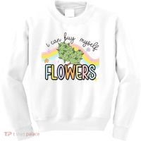 I Can Buy Myself Flowers Funny Stoner Happy 420 Days Cannabis Kids Sweatshirt thumb 0