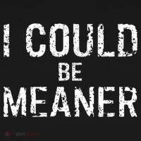 I Could Be Meaner  Women's Hoodie thumb 2