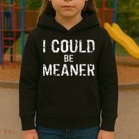 I Could Be Meaner  Kids Hoodie thumb 3