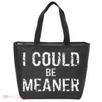 I Could Be Meaner  Tote Bag thumb 0