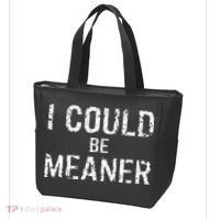 I Could Be Meaner  Tote Bag thumb 3