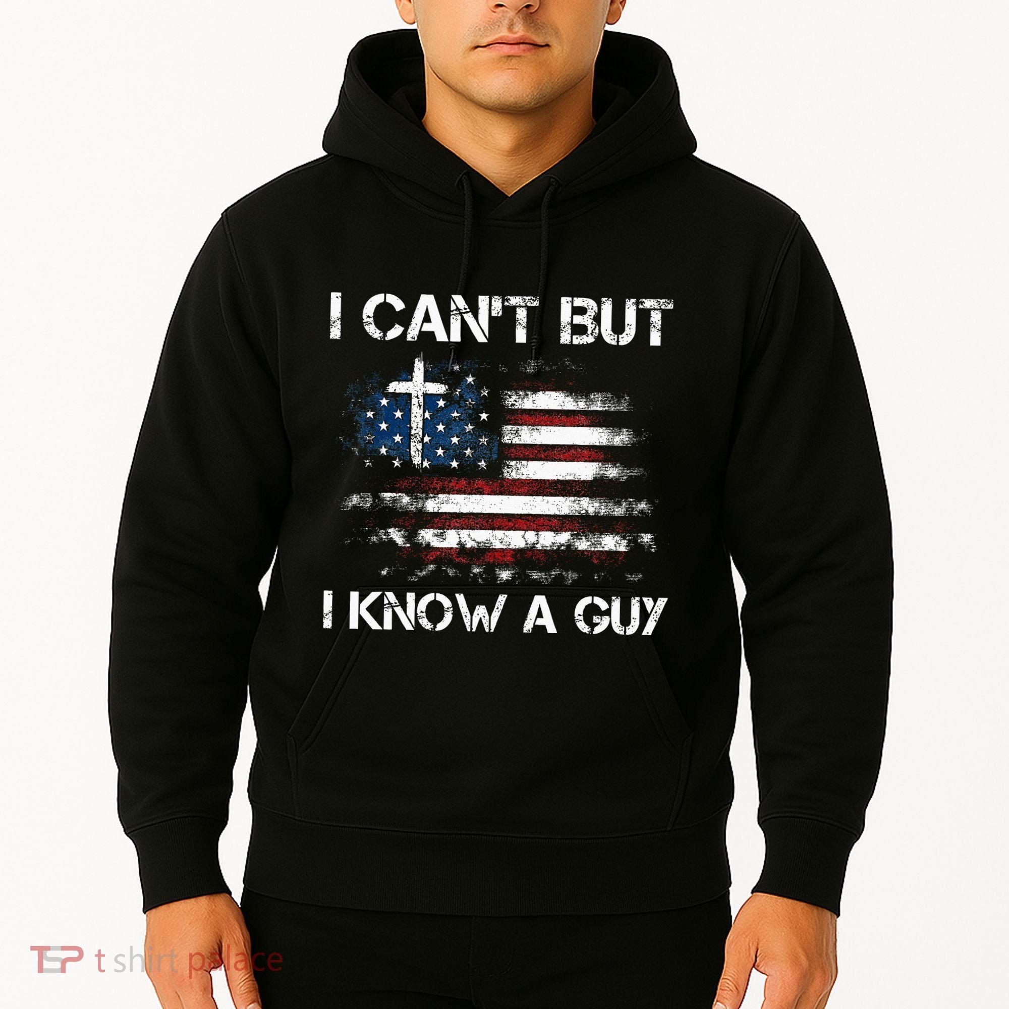 I CanT But I Know A Guy Jesus Cross Christian Believer Hoodie