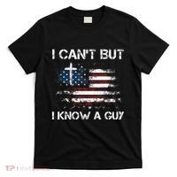 I CanT But I Know A Guy Jesus Cross Christian Believer T-Shirt thumb 0