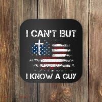 I CanT But I Know A Guy Jesus Cross Christian Believer Coaster thumb 0