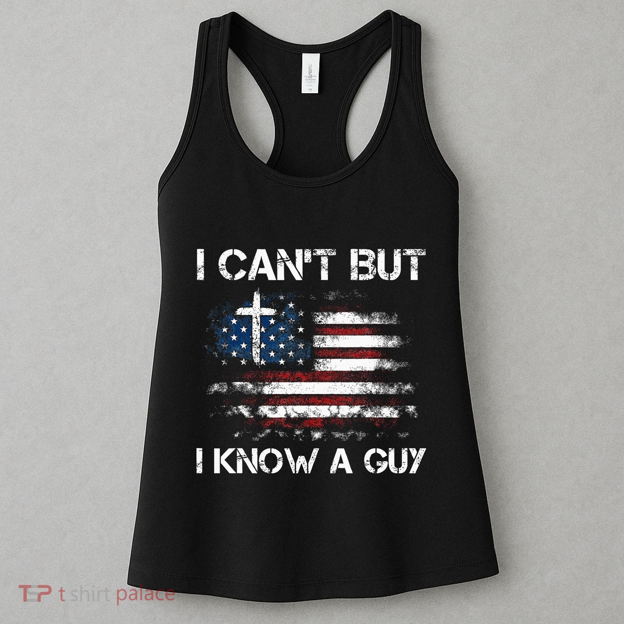 I CanT But I Know A Guy Jesus Cross Christian Believer Women's Tank Top