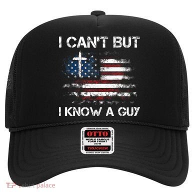 I CanT But I Know A Guy Jesus Cross Christian Believer Hat