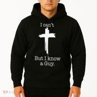 I CanT But I Know A Guy Jesus Cross Funny Christian Hoodie thumb 2