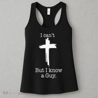 I CanT But I Know A Guy Jesus Cross Funny Christian Women's Tank Top thumb 3