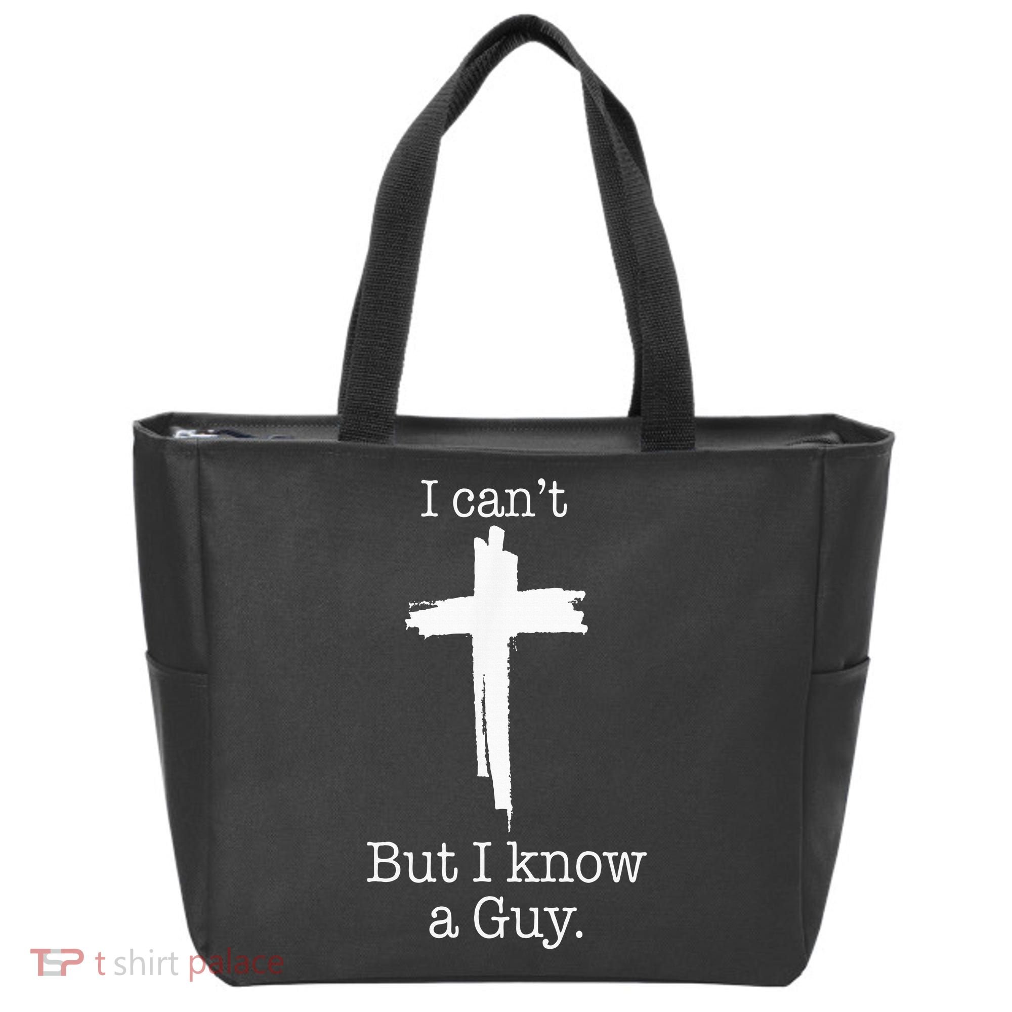 I CanT But I Know A Guy Jesus Cross Funny Christian Tote Bag