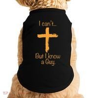 I CanT But I Know A Guy Christian Doggie Tank thumb 0
