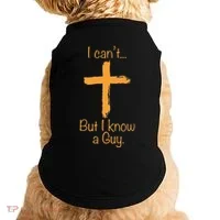 I CanT But I Know A Guy Christian Doggie Tank thumb 0