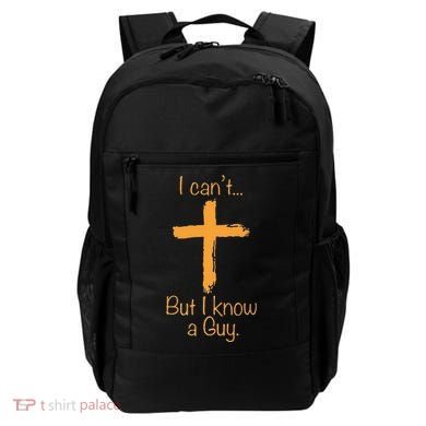 I CanT But I Know A Guy Christian Backpack