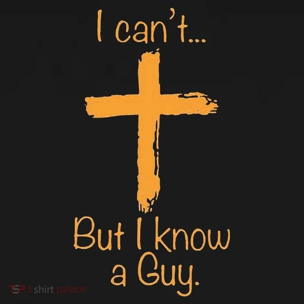 I CanT But I Know A Guy Christian Toddler Hoodie