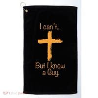 I CanT But I Know A Guy Christian Golf Towel thumb 0