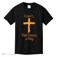 I CanT But I Know A Guy Christian Kids T-Shirt thumb 0