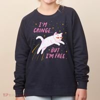 IM Cringe But IM Free Funny Women's Sweatshirt thumb 0