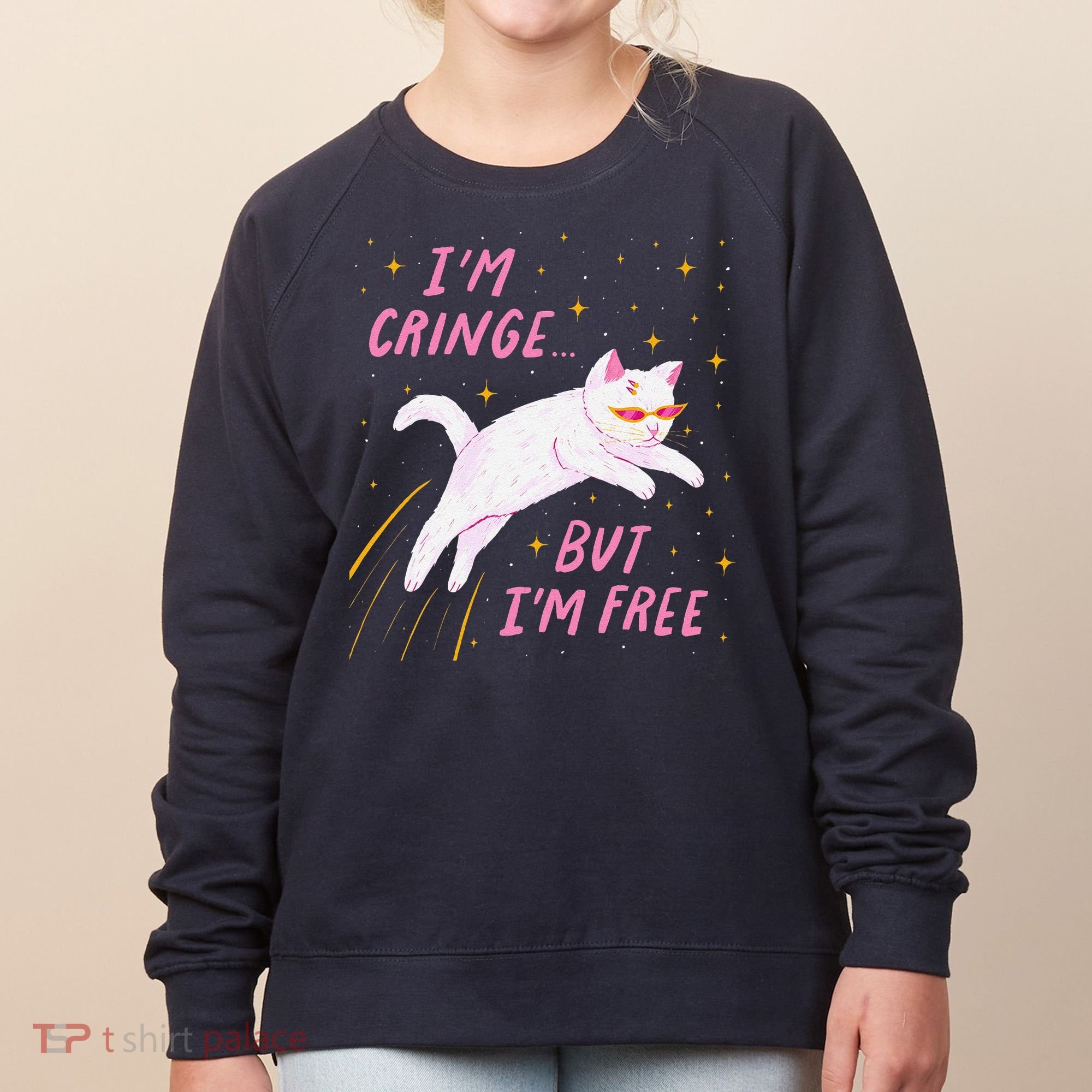 IM Cringe But IM Free Funny Women's Sweatshirt