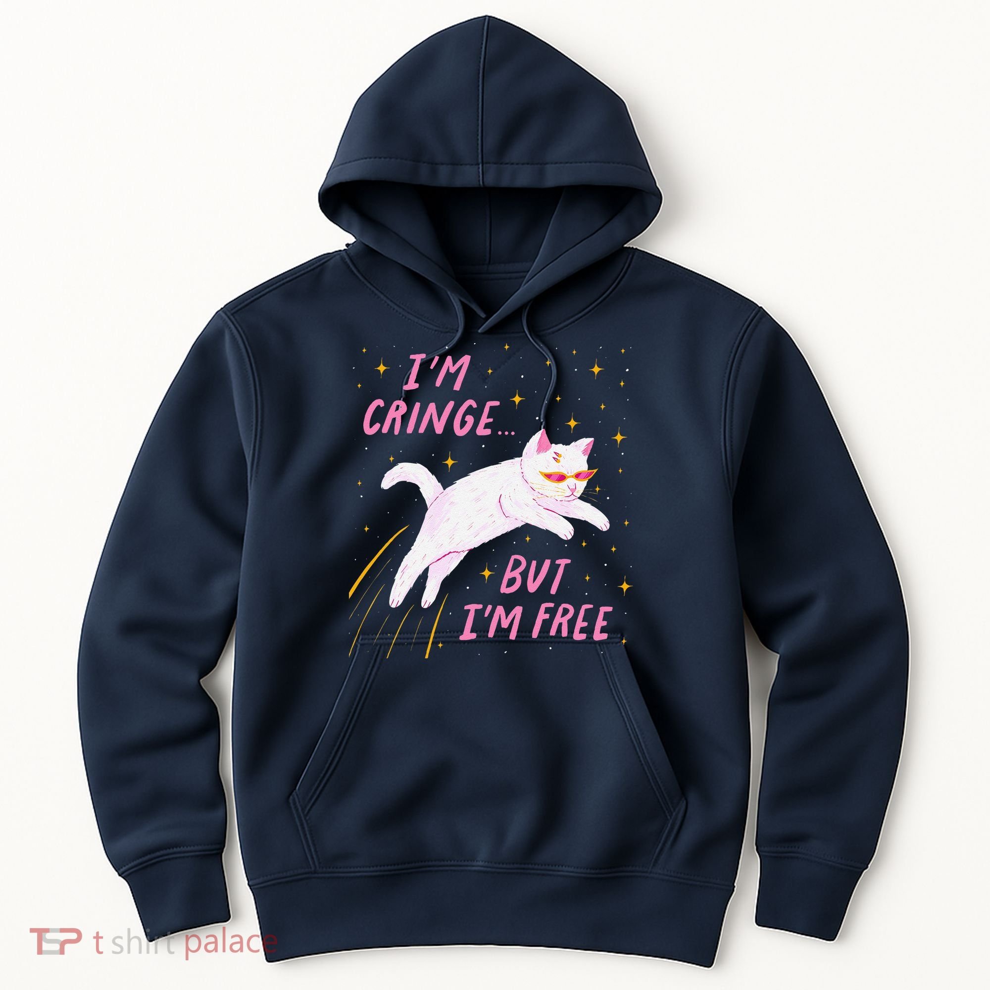 IM Cringe But IM Free Funny Hoodie