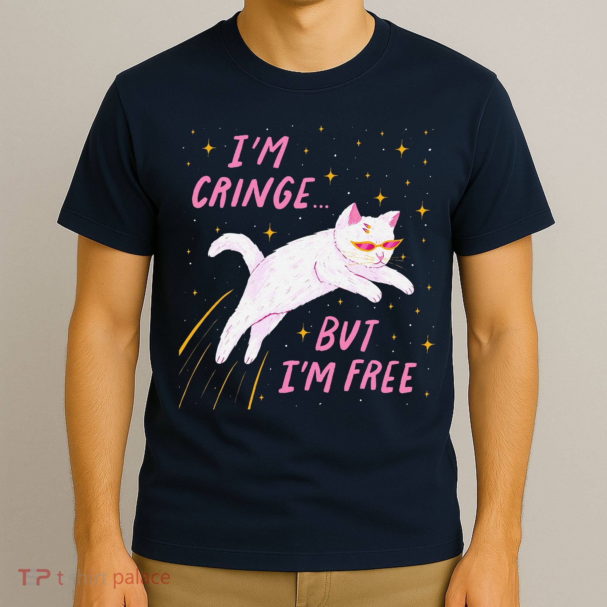IM Cringe But IM Free Funny T-Shirt