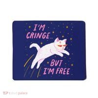 IM Cringe But IM Free Funny Mousepad thumb 0