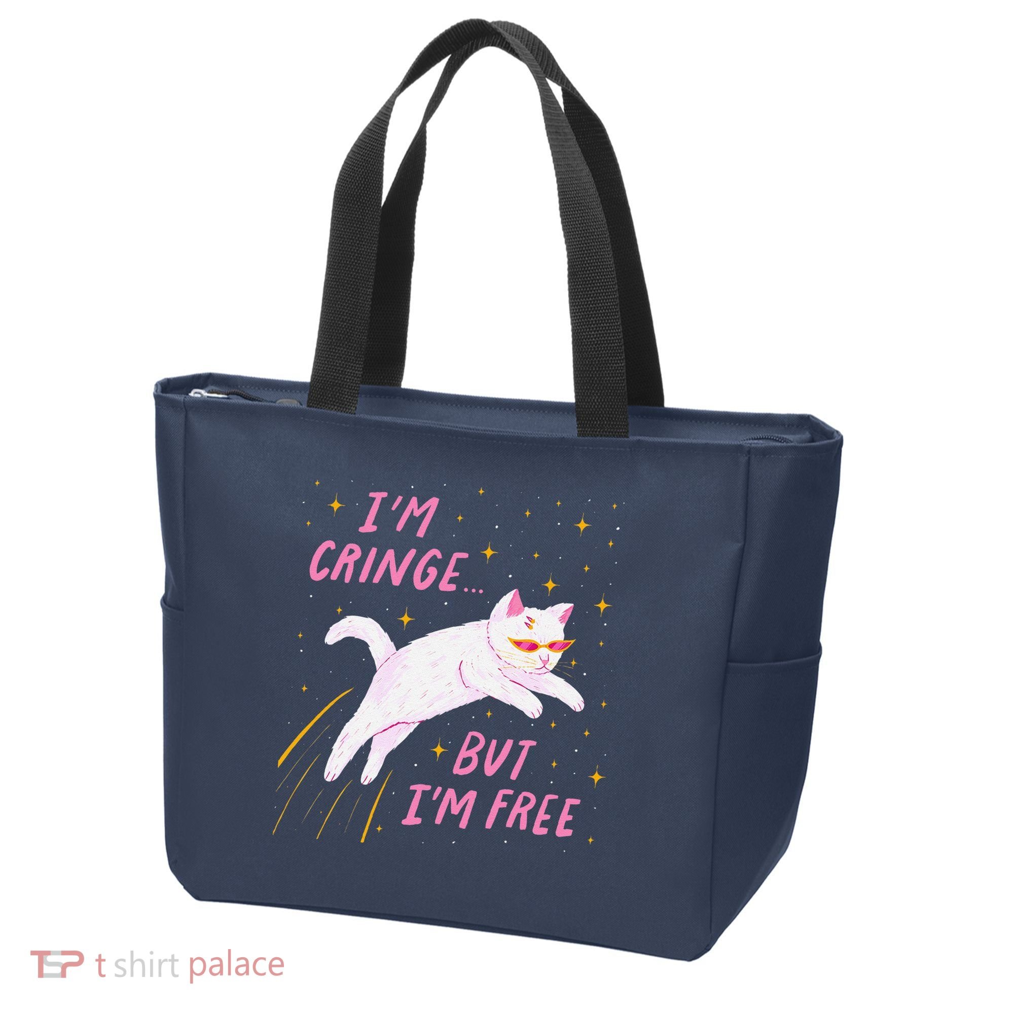 IM Cringe But IM Free Funny Tote Bag