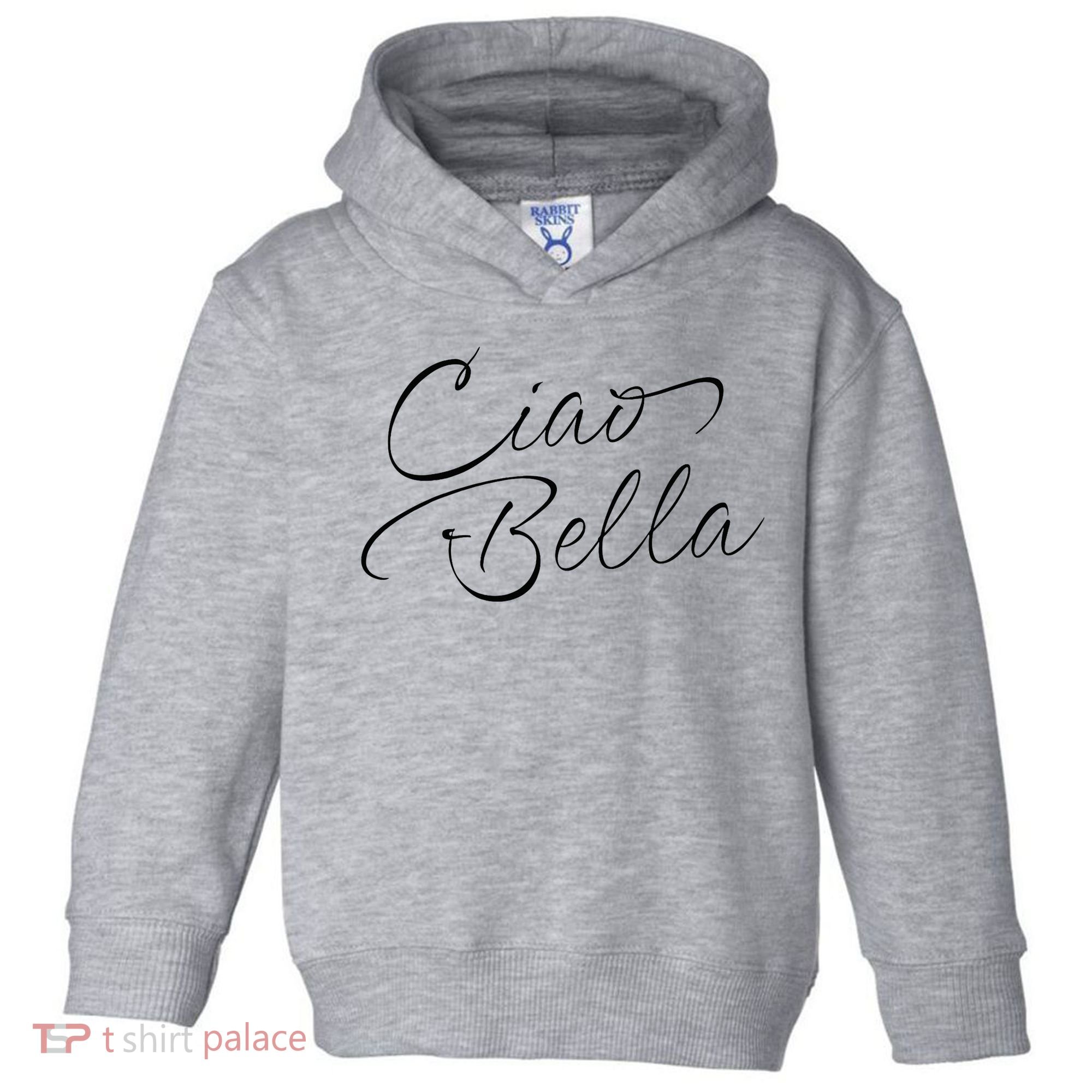 Italian Ciao Bella Toddler Hoodie