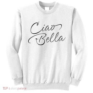 Italian Ciao Bella Sweatshirt