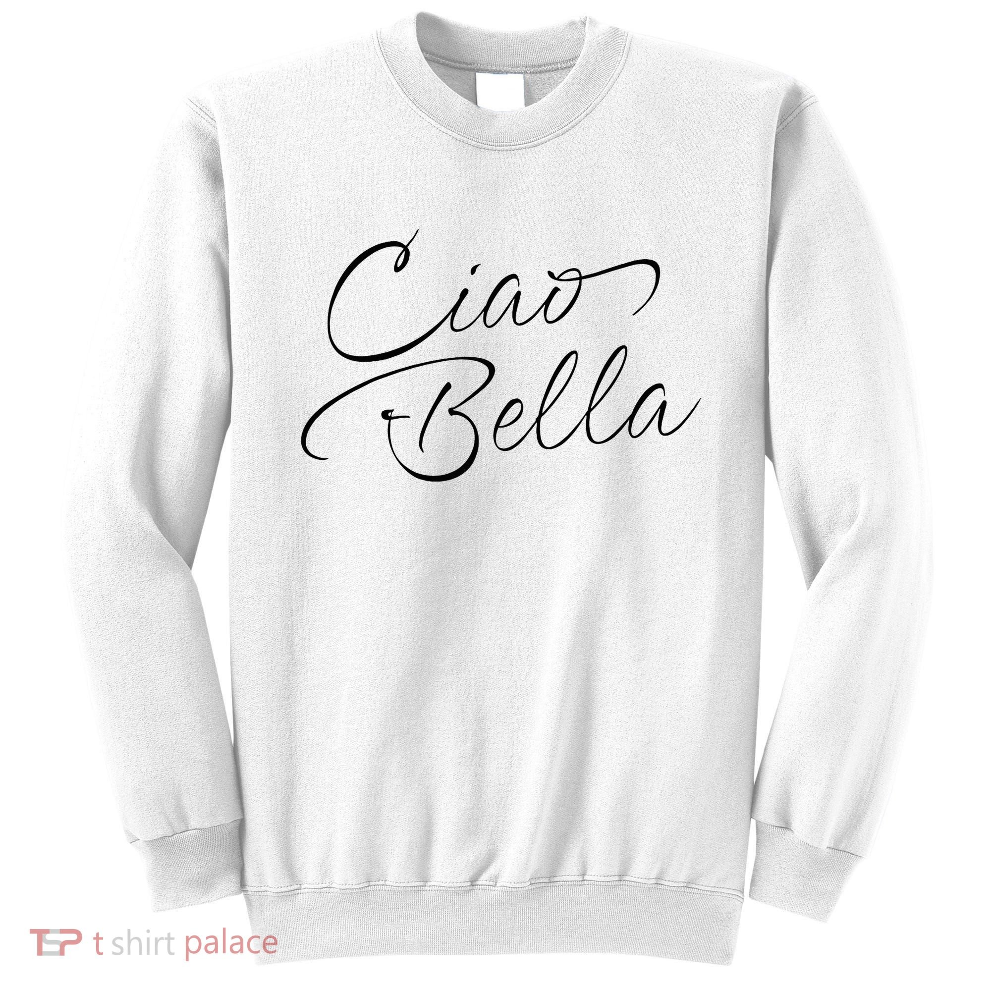 Italian Ciao Bella Sweatshirt
