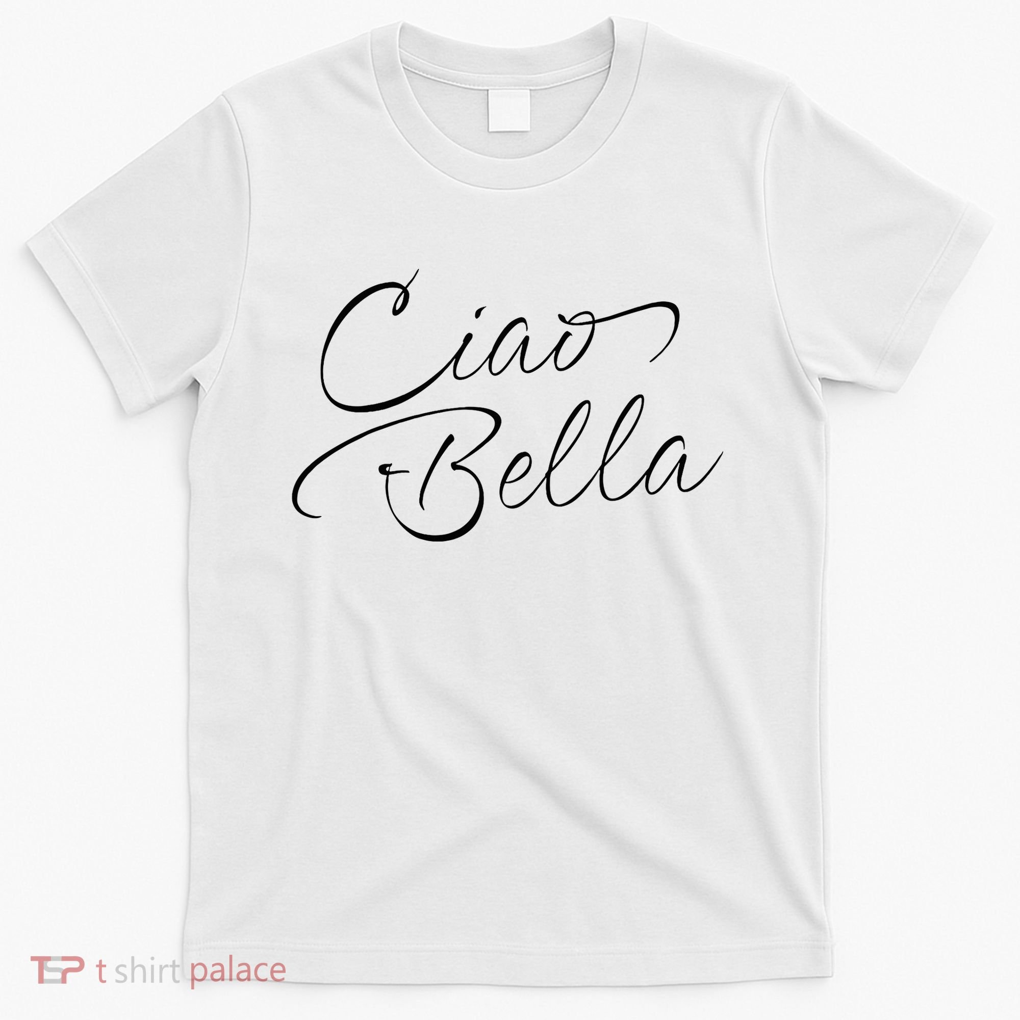 Italian Ciao Bella T-Shirt