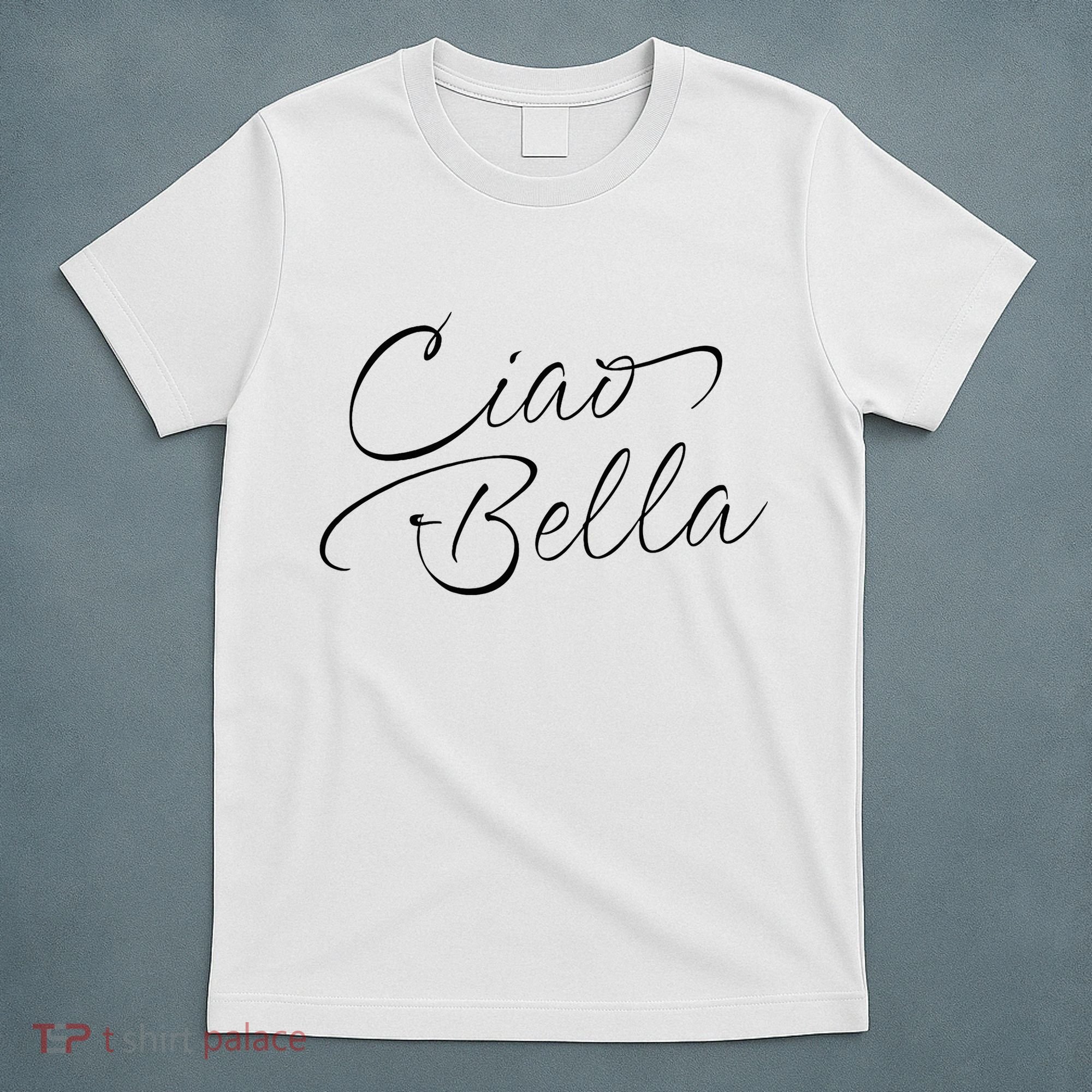 Italian Ciao Bella T-Shirt