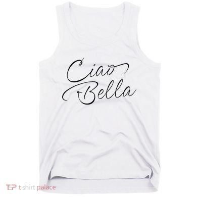 Italian Ciao Bella Tank Top