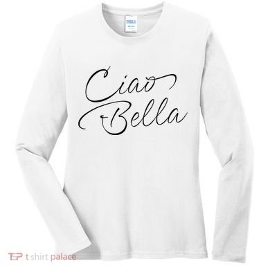 Italian Ciao Bella Women's Long Sleeve Shirt